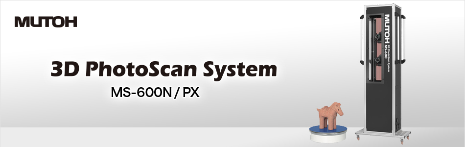 3D PhotoScan System MS-600N / PX