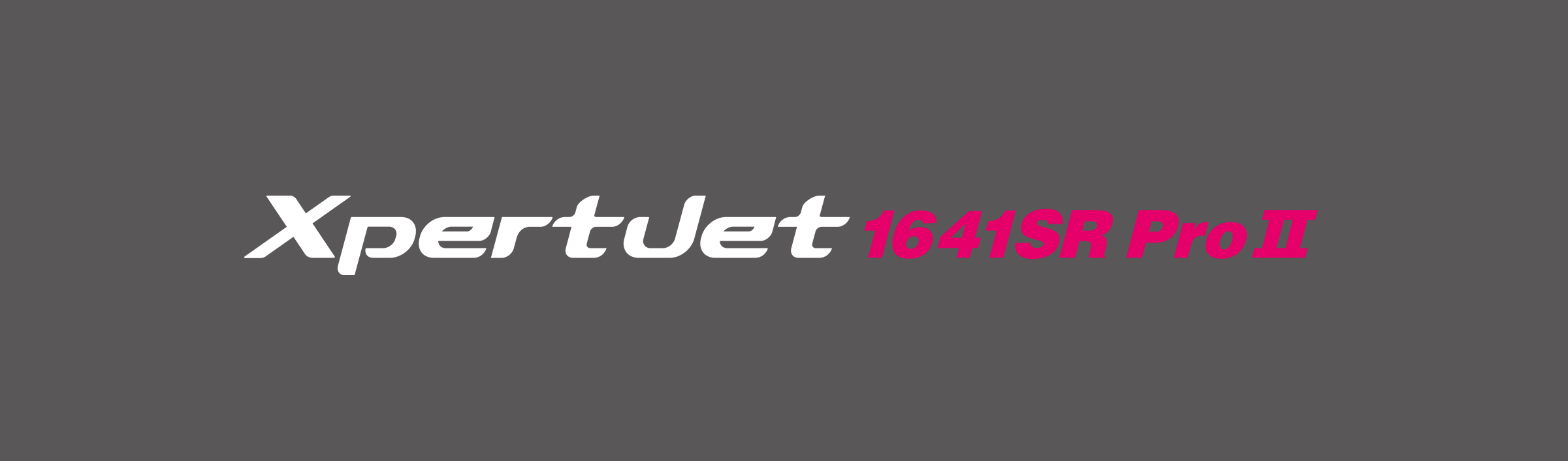 XpertJet 1641SR ProⅡ